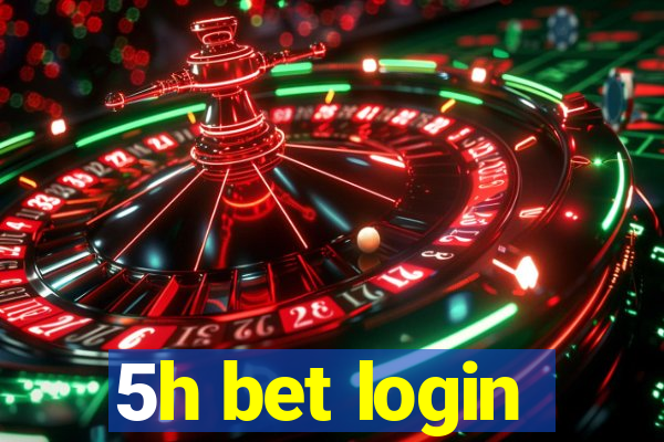 5h bet login